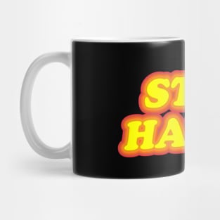 STAY HAPPY Mug